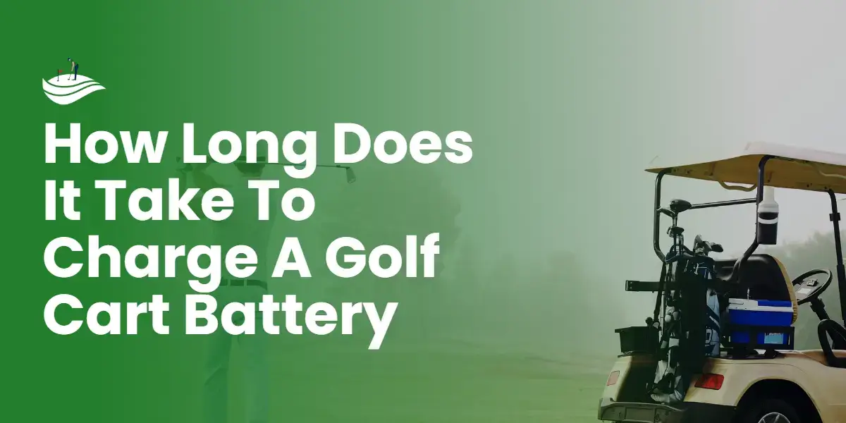 how to long it take to charge a golf carts battery