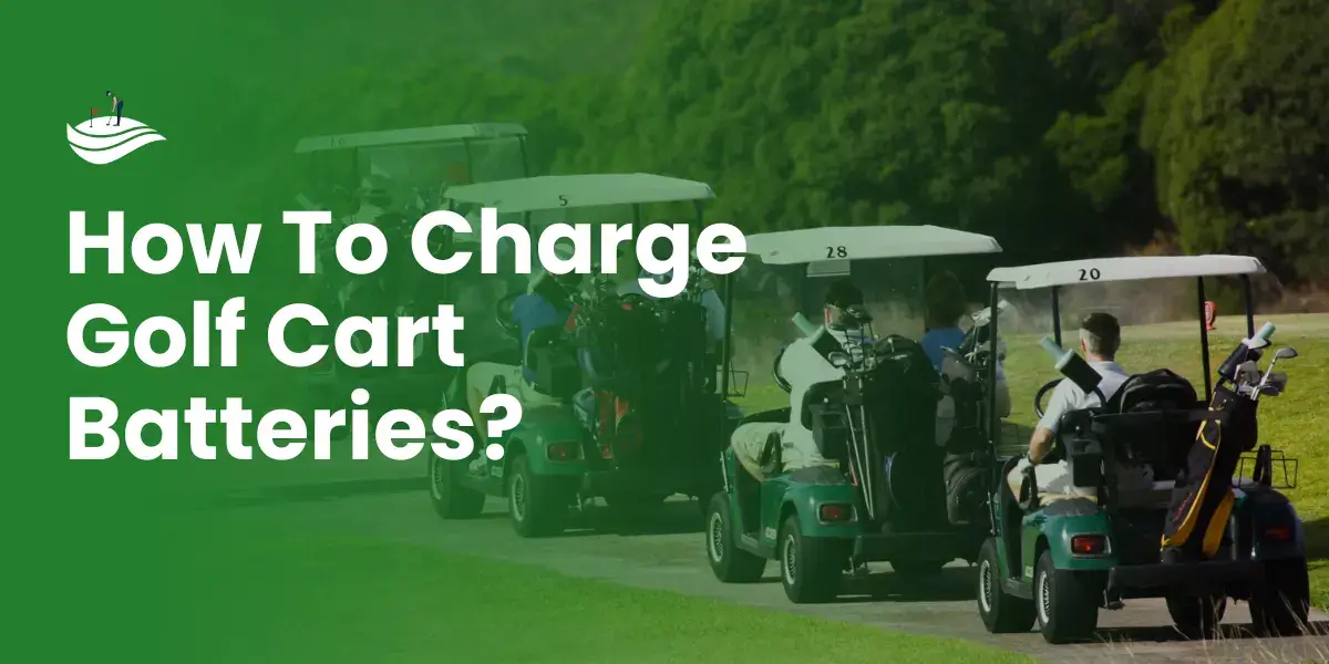 how to charge golf cart batteries