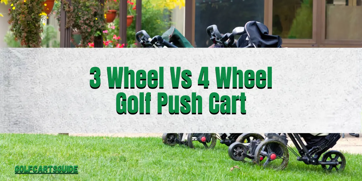 3 wheel vs wheel golf push cart