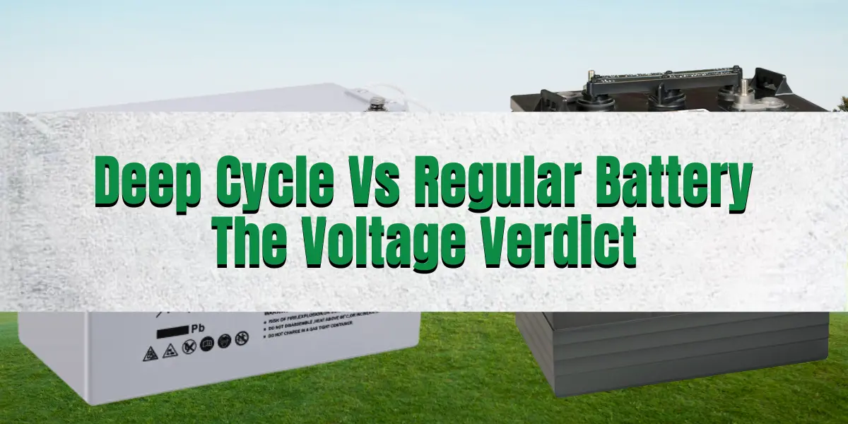 Deep Cycle Vs Regular Battery
